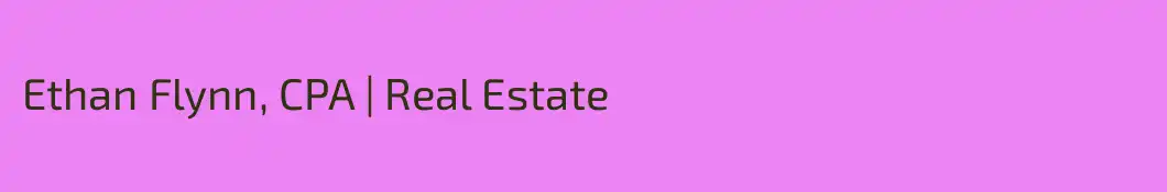 Ethan Flynn, CPA | Real Estate